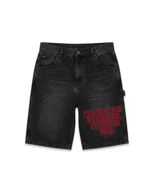 "IT'S NOT FOR EVERYONE" JORTS WASHED BLACK